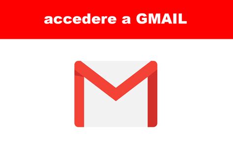 login gmail com email|accedi alla tua posta gmail.